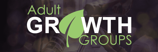 Adult Growth Groups