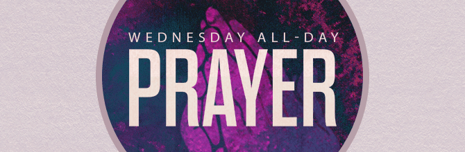 Wednesday All Day Prayer